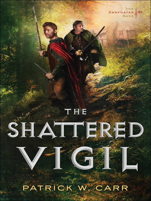 Title details for The Shattered Vigil by Patrick W. Carr - Available